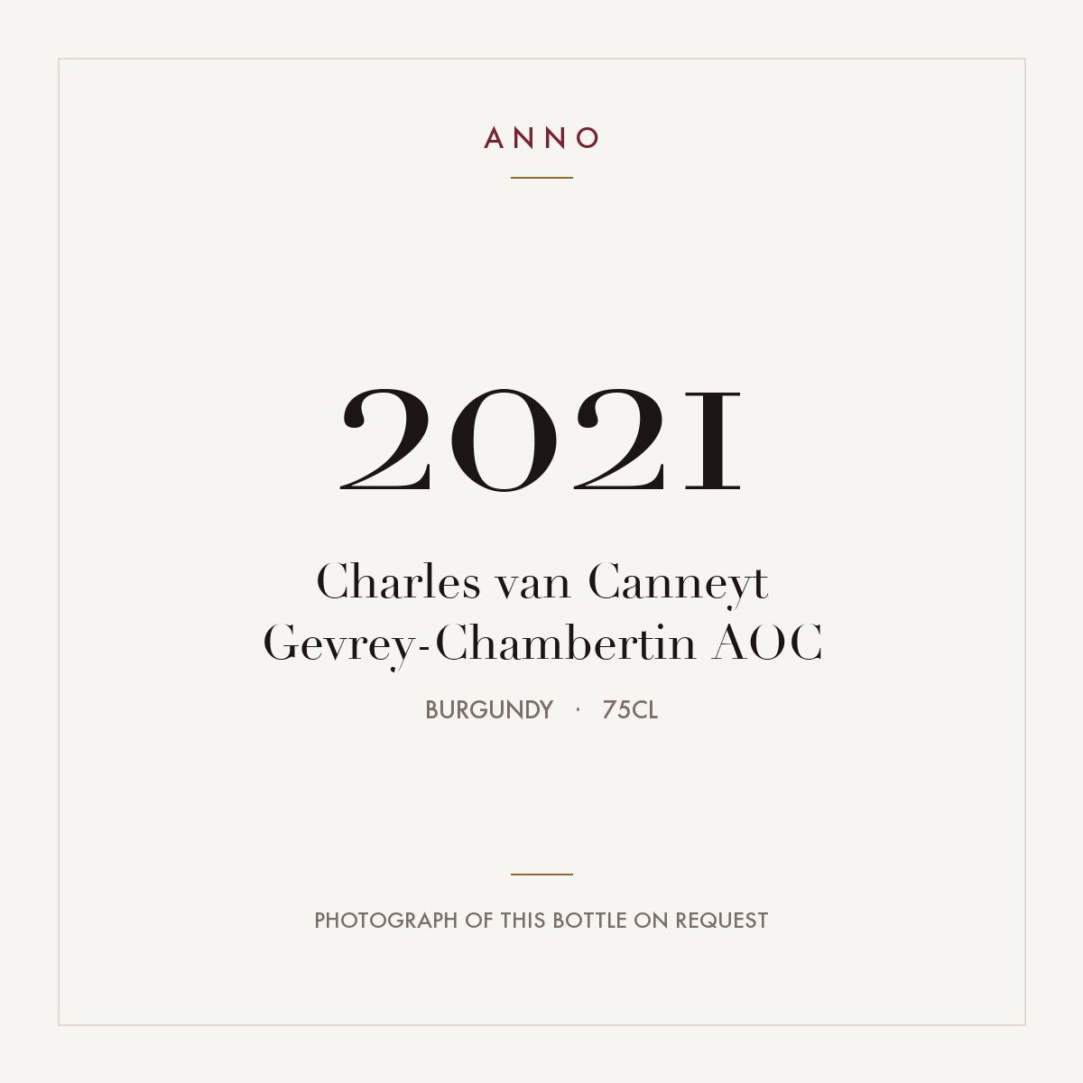 Charles van Canneyt Gevrey-Chambertin 2021 AOC 0,75l from Burgundy — ANNO vintage card; photograph of the actual bottle available on request