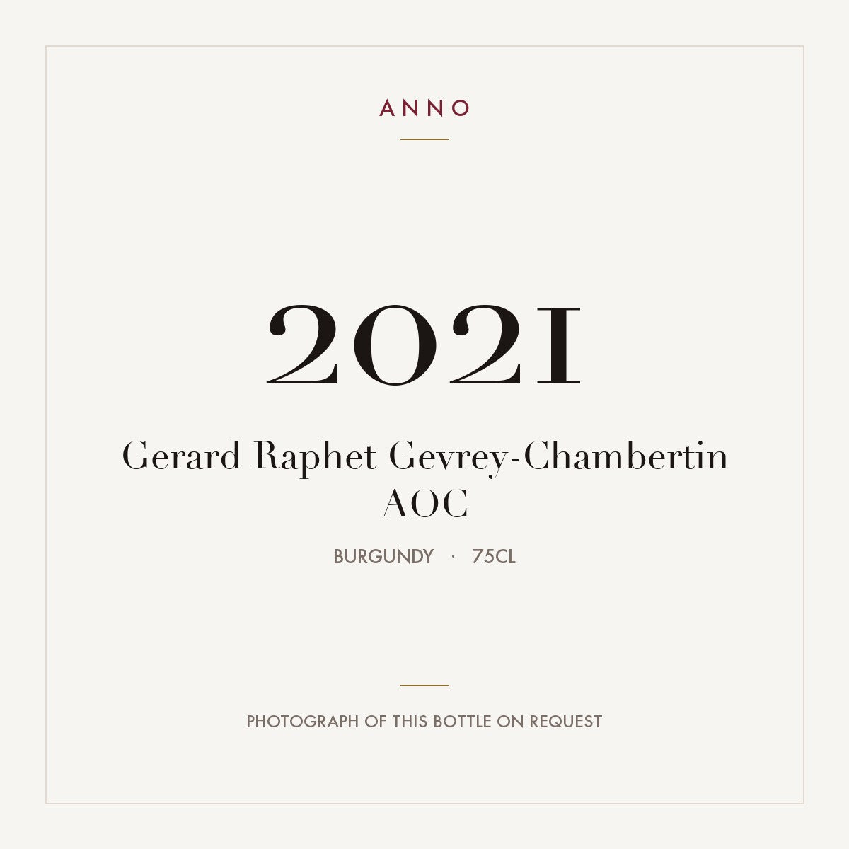 Gerard Raphet Gevrey-Chambertin 2021 AOC 0,75l from Burgundy — ANNO vintage card; photograph of the actual bottle available on request