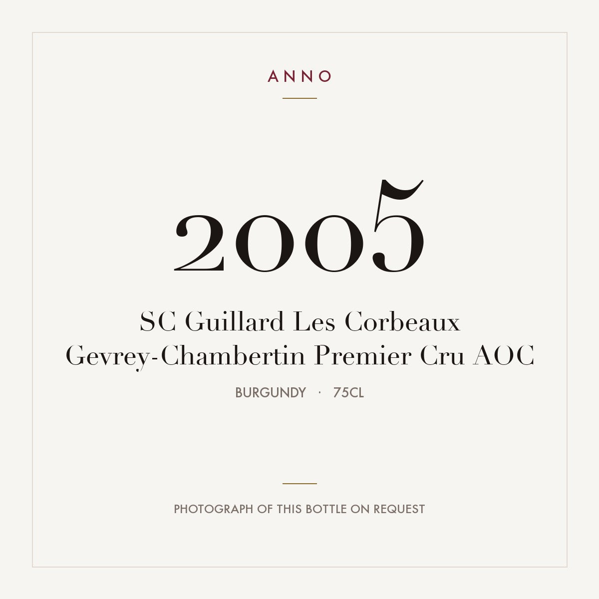 SC Guillard Les Corbeaux Gevrey-Chambertin Premier Cru 2005 AOC 0,75l from Burgundy — ANNO vintage card; photograph of the actual bottle available on request