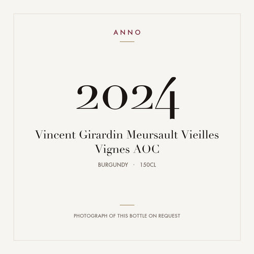 Vincent Girardin Meursault Vieilles Vignes 2024 AOC 1,5l, Bourgogne — ANNO-jaargangkaart; foto van de echte fles op aanvraag