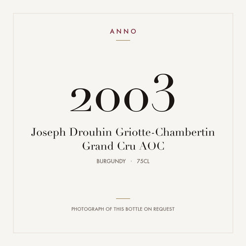 Joseph Drouhin Griotte-Chambertin Grand Cru 2003 AOC 0,75l, Burgund — ANNO-Jahrgangskarte; Foto der tatsächlichen Flasche auf Anfrage