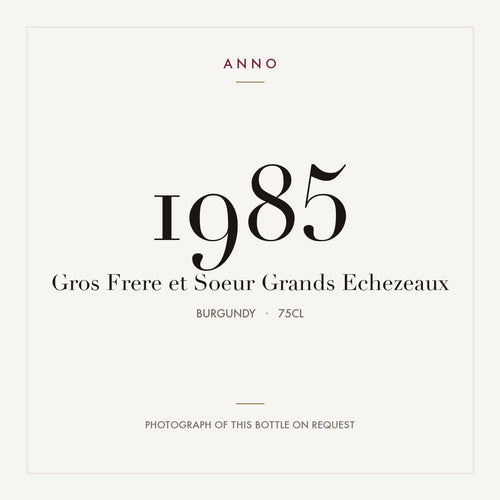 Gros Frere et Soeur Grands Echezeaux Grand Cru 1985 AOC 0,75l — ANNO vintage card; photograph of the actual bottle available on request
