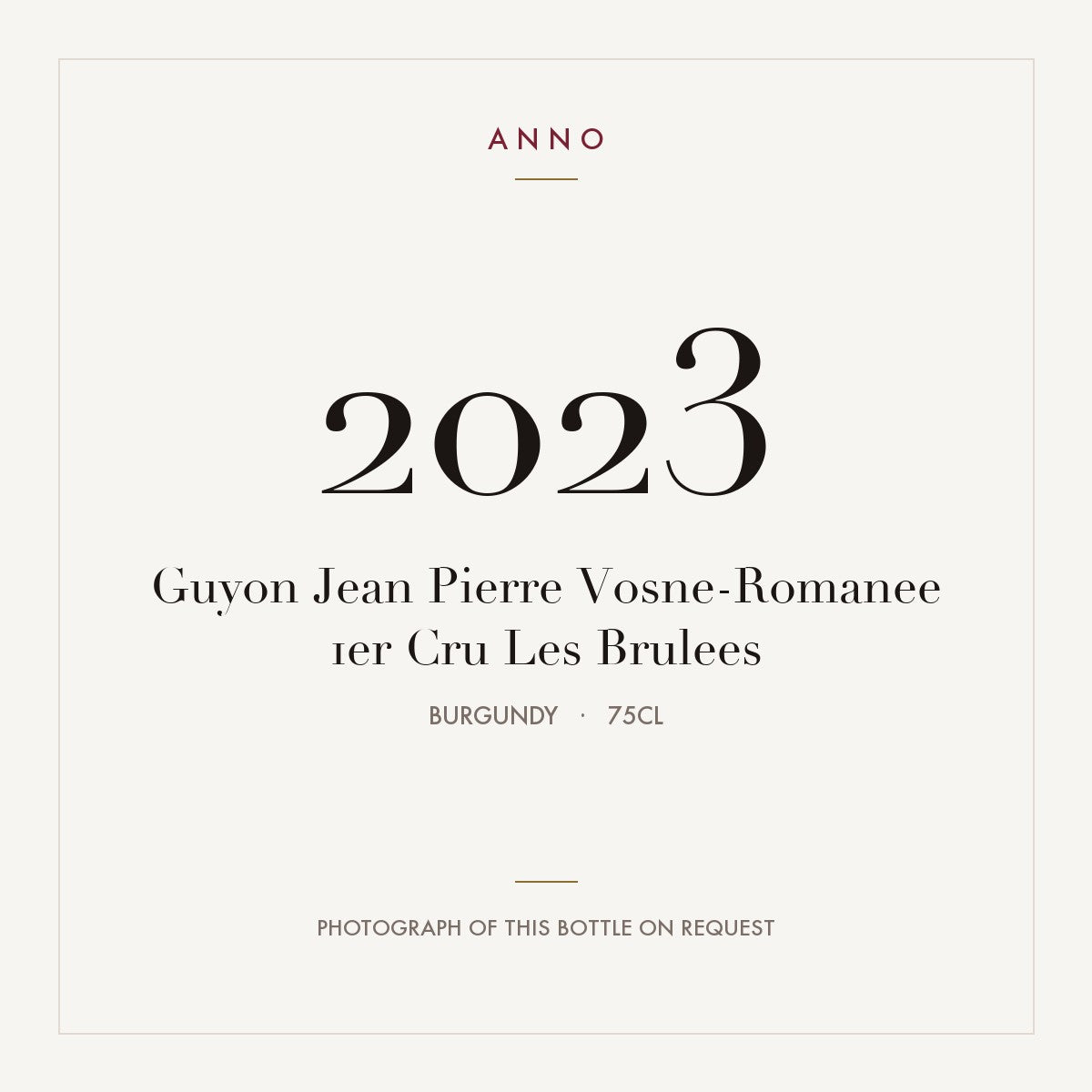 Guyon Jean Pierre Vosne-Romanee 1er Cru Les Brulees 2023 0,75l from Burgundy — ANNO vintage card; photograph of the actual bottle available on request