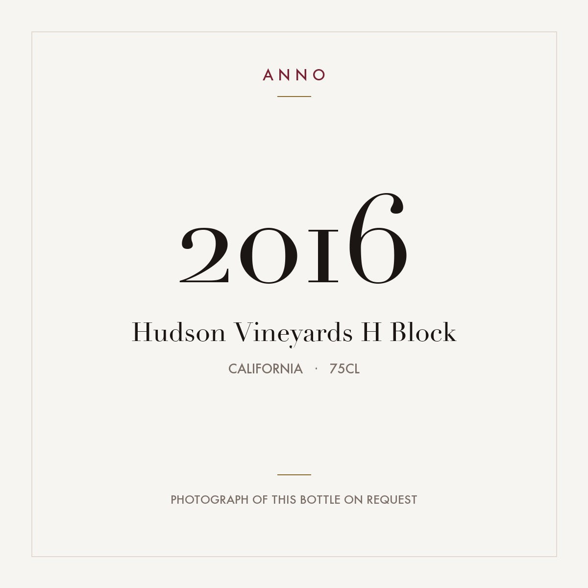 Hudson Vineyards H Block 2016 0,75l from California — ANNO vintage card; photograph of the actual bottle available on request