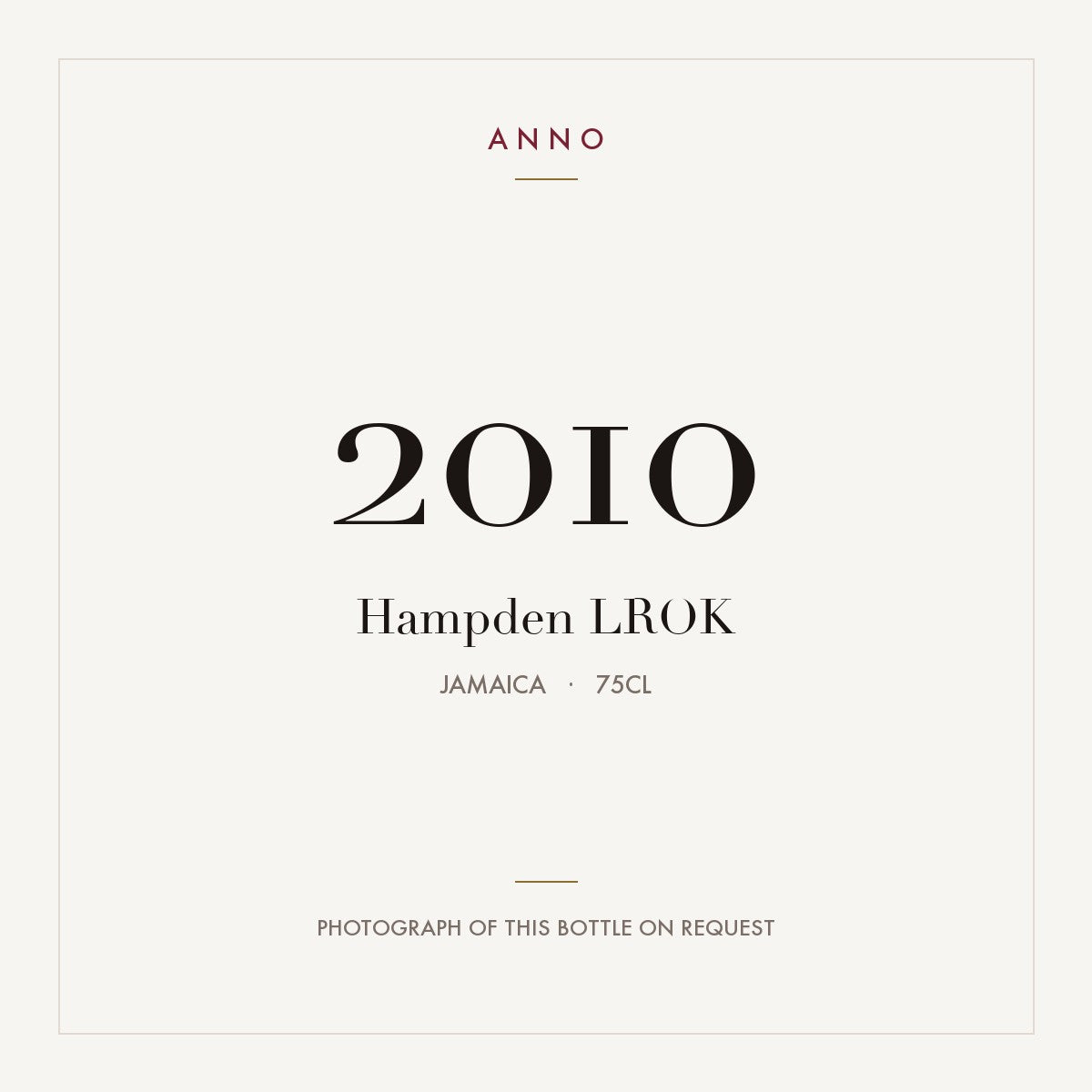 Hampden LROK 2010 0,75l from Jamaica — ANNO vintage card; photograph of the actual bottle available on request