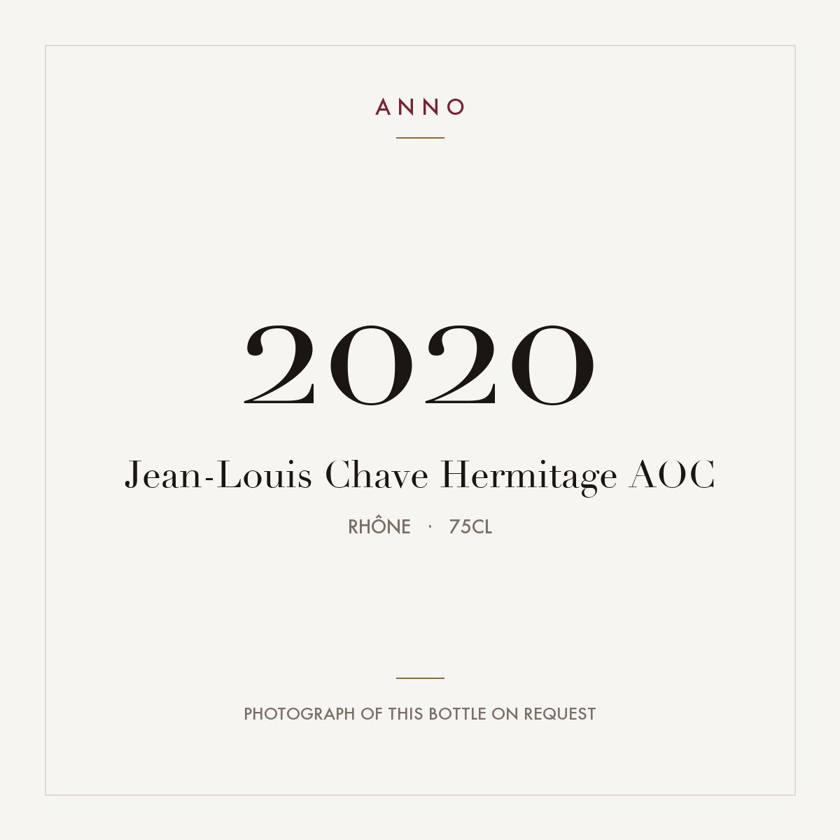 Jean-Louis Chave Hermitage 2020 AOC 0,75l from Rhône — ANNO vintage card; photograph of the actual bottle available on request