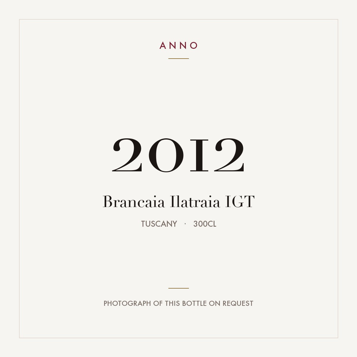 Brancaia Ilatraia 2012 IGT 3l from Tuscany — ANNO vintage card; photograph of the actual bottle available on request