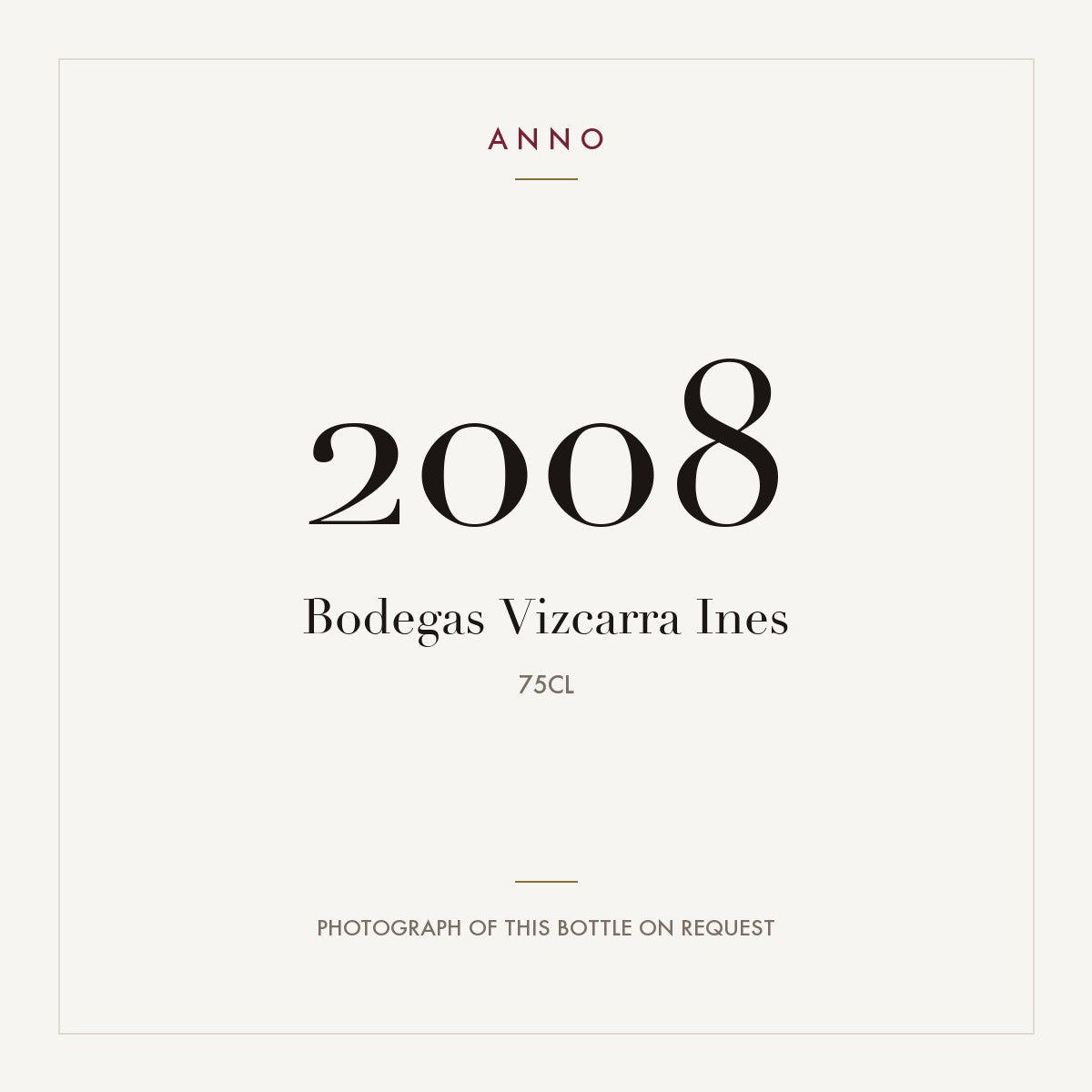 Bodegas Vizcarra Ines 2008 0,75l — ANNO vintage card; photograph of the actual bottle available on request