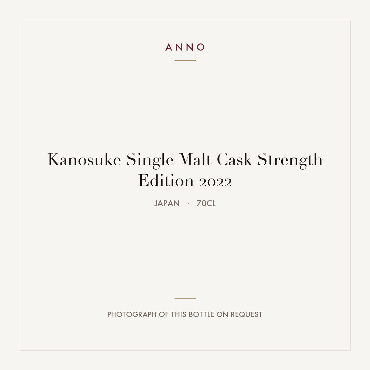 Kanosuke Single Malt Cask Strength Edition 2022 2022 0,7l from Japan — ANNO vintage card; photograph of the actual bottle available on request