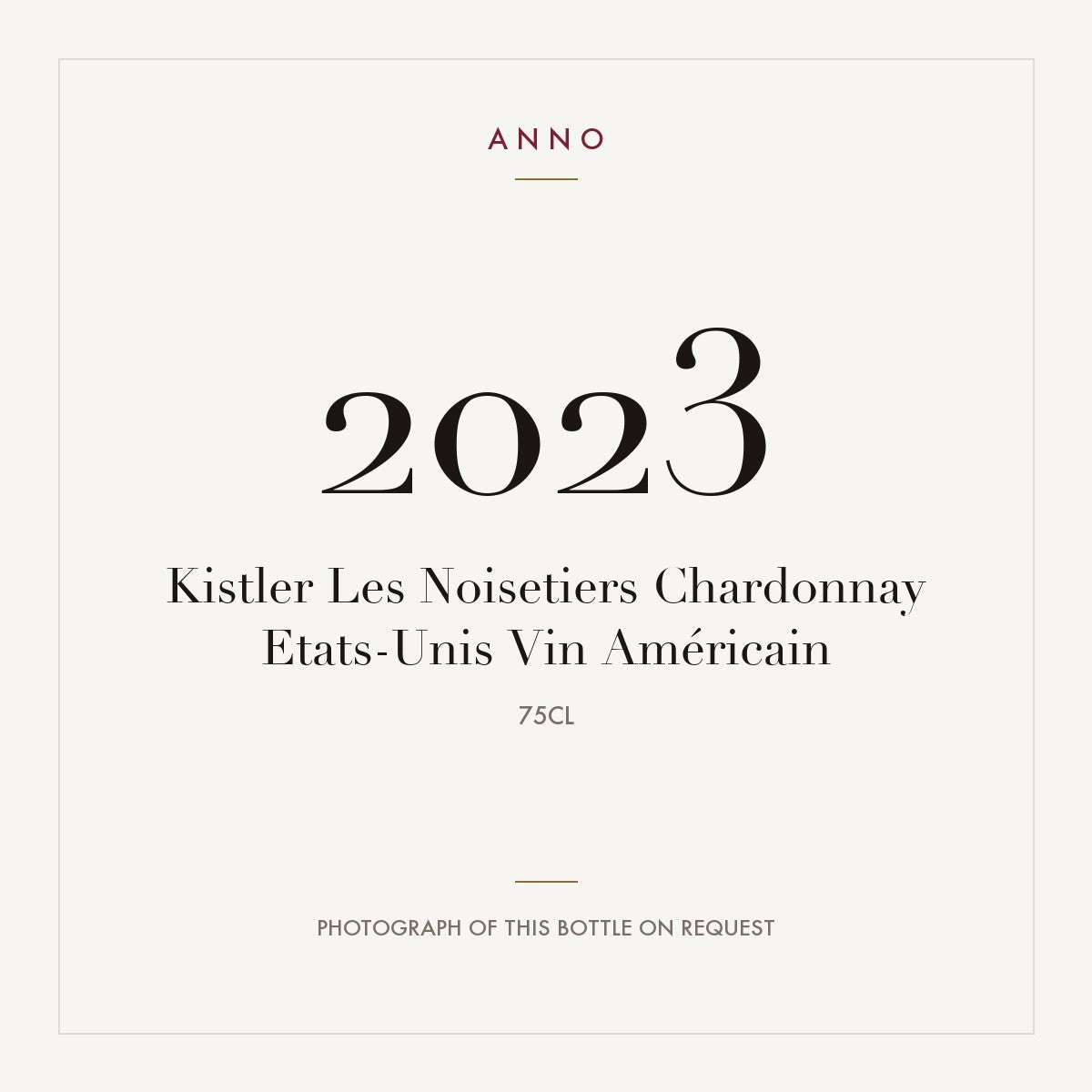 Kistler Les Noisetiers Chardonnay 2023 0,75l — ANNO vintage card; photograph of the actual bottle available on request