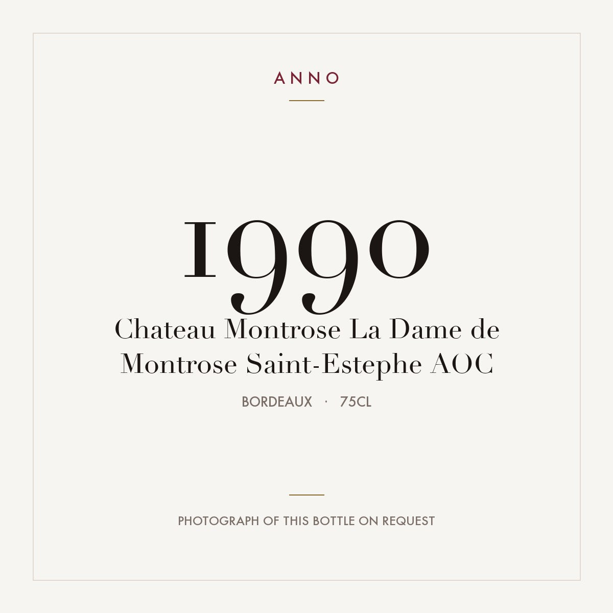 Chateau Montrose La Dame de Montrose Saint-Estephe 1990 AOC 0,75l from Bordeaux — ANNO vintage card; photograph of the actual bottle available on request