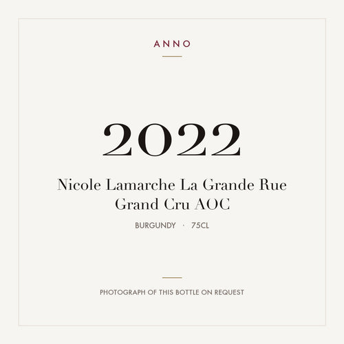 Nicole Lamarche La Grande Rue Grand Cru 2022 AOC 0,75l from Burgundy — ANNO vintage card; photograph of the actual bottle available on request