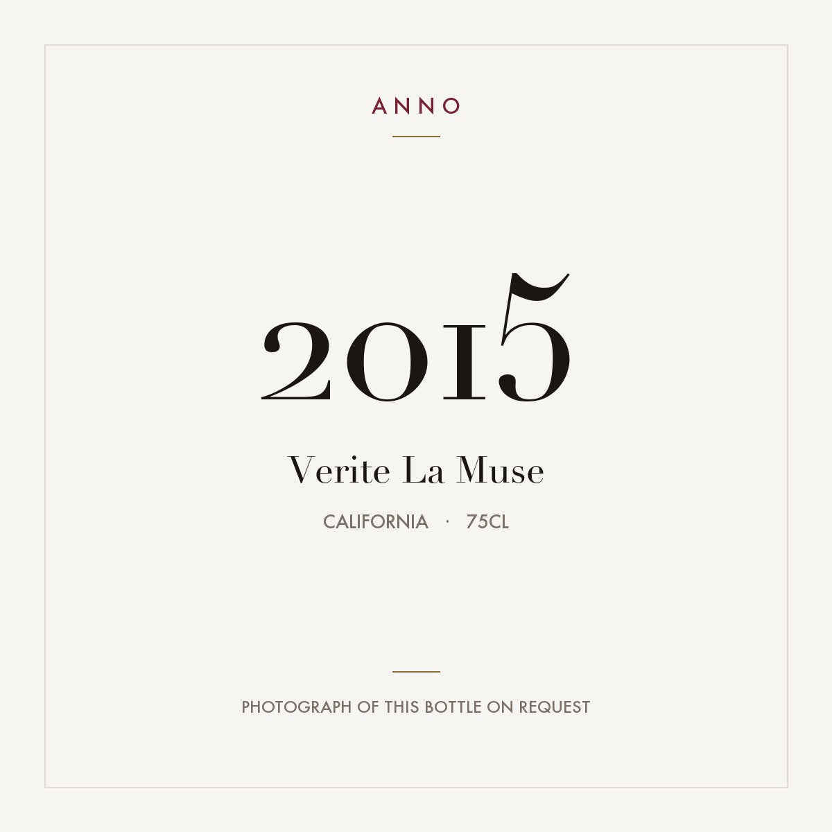 Verite La Muse 2015 0,75l from California — ANNO vintage card; photograph of the actual bottle available on request