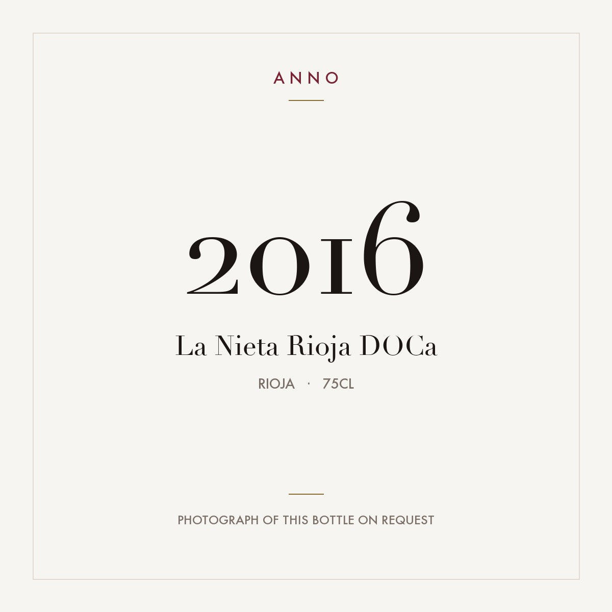 La Nieta Rioja 2016 DOCa 0,75l from Rioja — ANNO vintage card; photograph of the actual bottle available on request