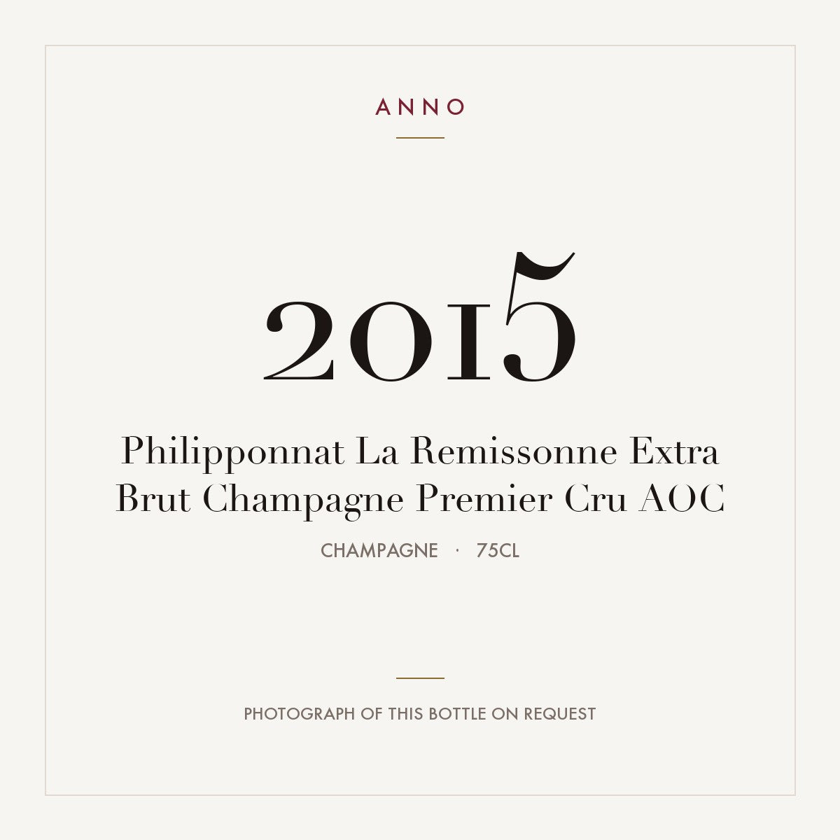 Philipponnat La Remissonne Extra Brut Champagne Premier Cru 2015 AOC 0,75l from Champagne — ANNO vintage card; photograph of the actual bottle available on request