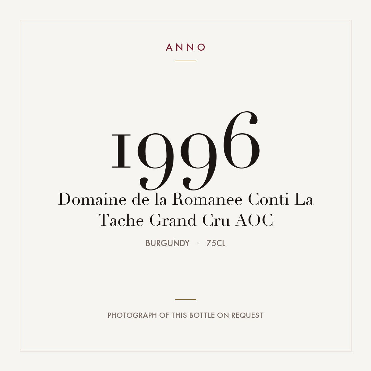 Domaine de la Romanee Conti La Tache Grand Cru 1996 AOC 0,75l from Burgundy — ANNO vintage card; photograph of the actual bottle available on request