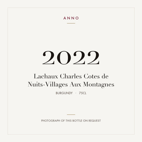 Lachaux Charles Cotes de Nuits-Villages Aux Montagnes 2022 0,75l, Borgogna — card dell'annata ANNO; foto della bottiglia reale disponibile su richiesta