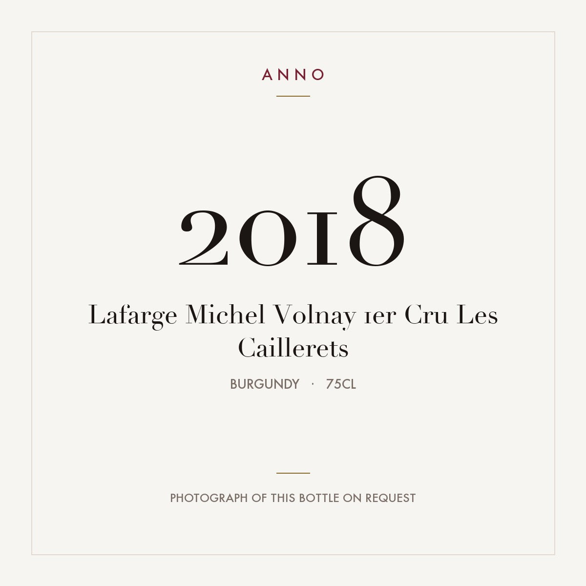 Lafarge Michel Volnay 1er Cru Les Caillerets 2018 0,75l from Burgundy — ANNO vintage card; photograph of the actual bottle available on request