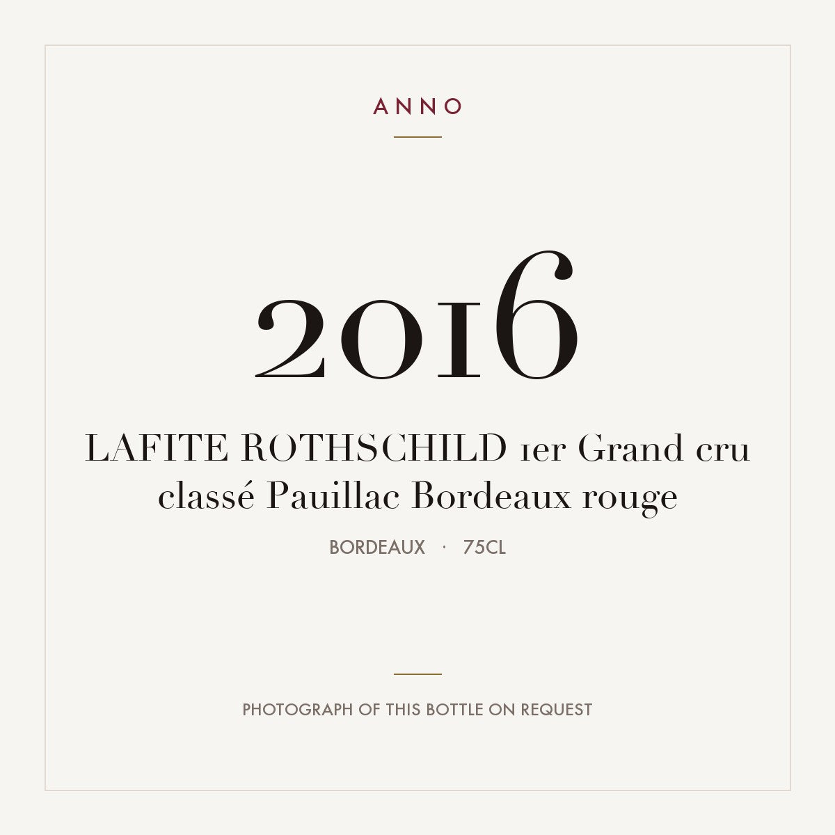 Chateau Lafite Rothschild Pauillac 2016 AOC 0,75l — ANNO vintage card; photograph of the actual bottle available on request