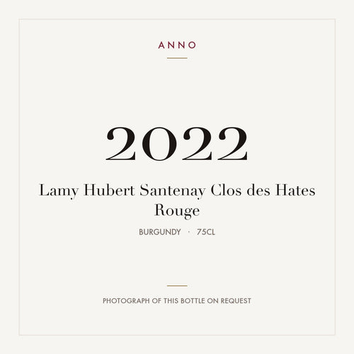 Lamy Hubert Santenay Clos des Hates Rouge 2022 0,75l from Burgundy — ANNO vintage card; photograph of the actual bottle available on request