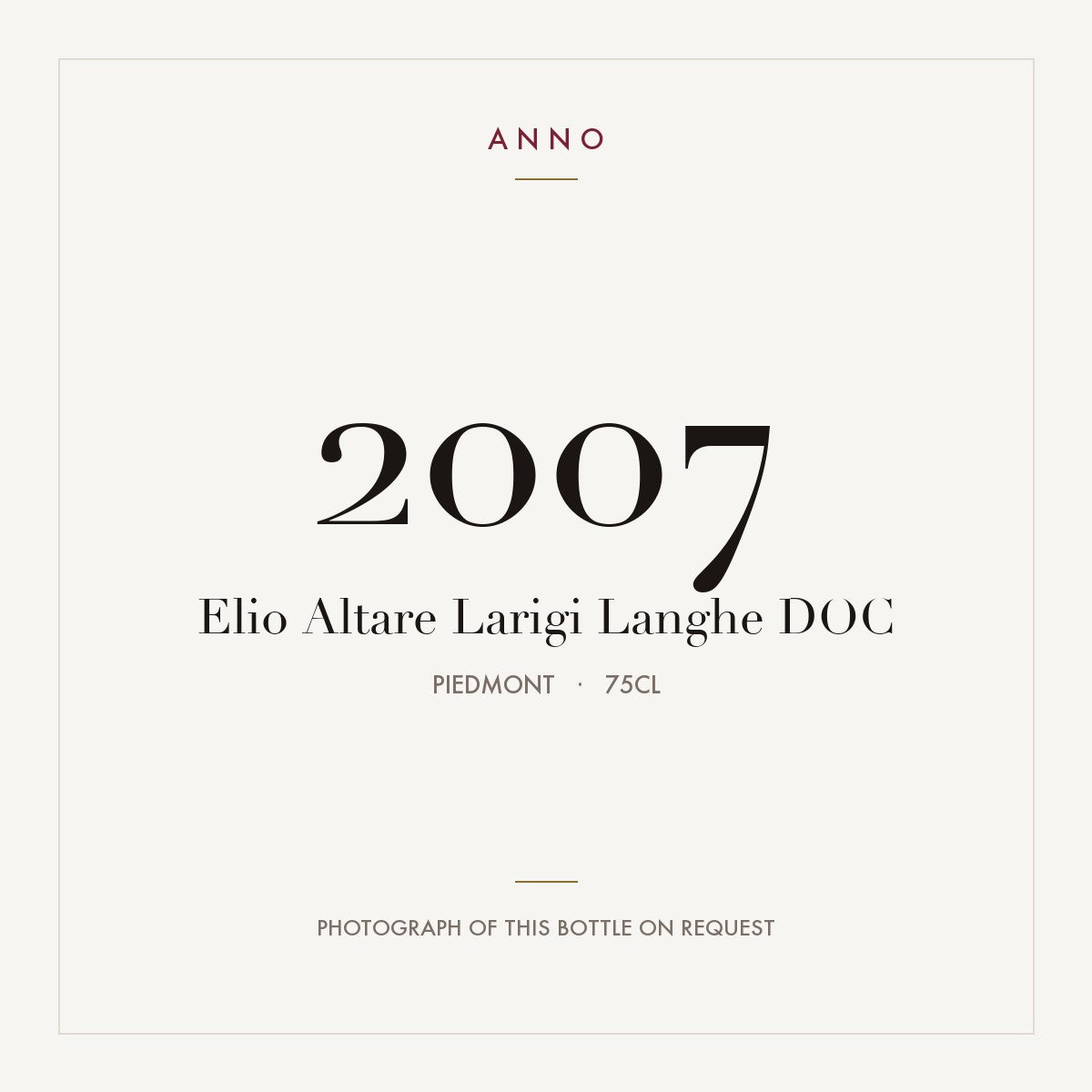 Elio Altare Larigi Langhe 2007 DOC 0,75l from Piedmont — ANNO vintage card; photograph of the actual bottle available on request