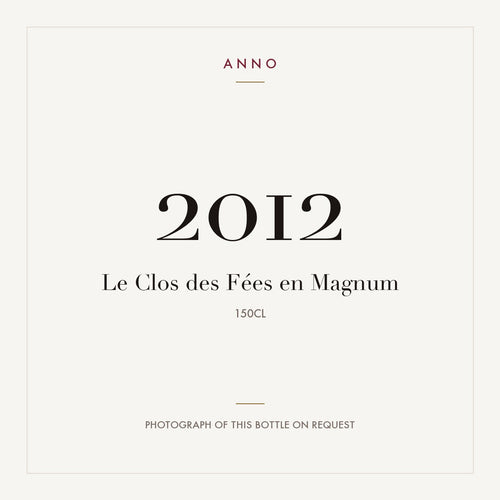 Le Clos des Fees en Cotes du Roussillon 2012 1,5l — ANNO-jaargangkaart; foto van de echte fles op aanvraag
