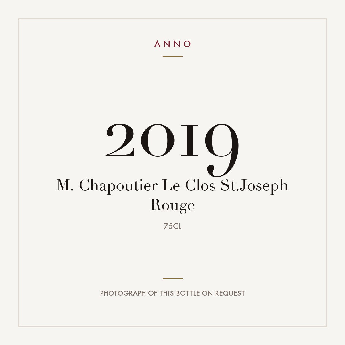 M. Chapoutier Le Clos St.Joseph Rouge 2019 0,75l — ANNO vintage card; photograph of the actual bottle available on request