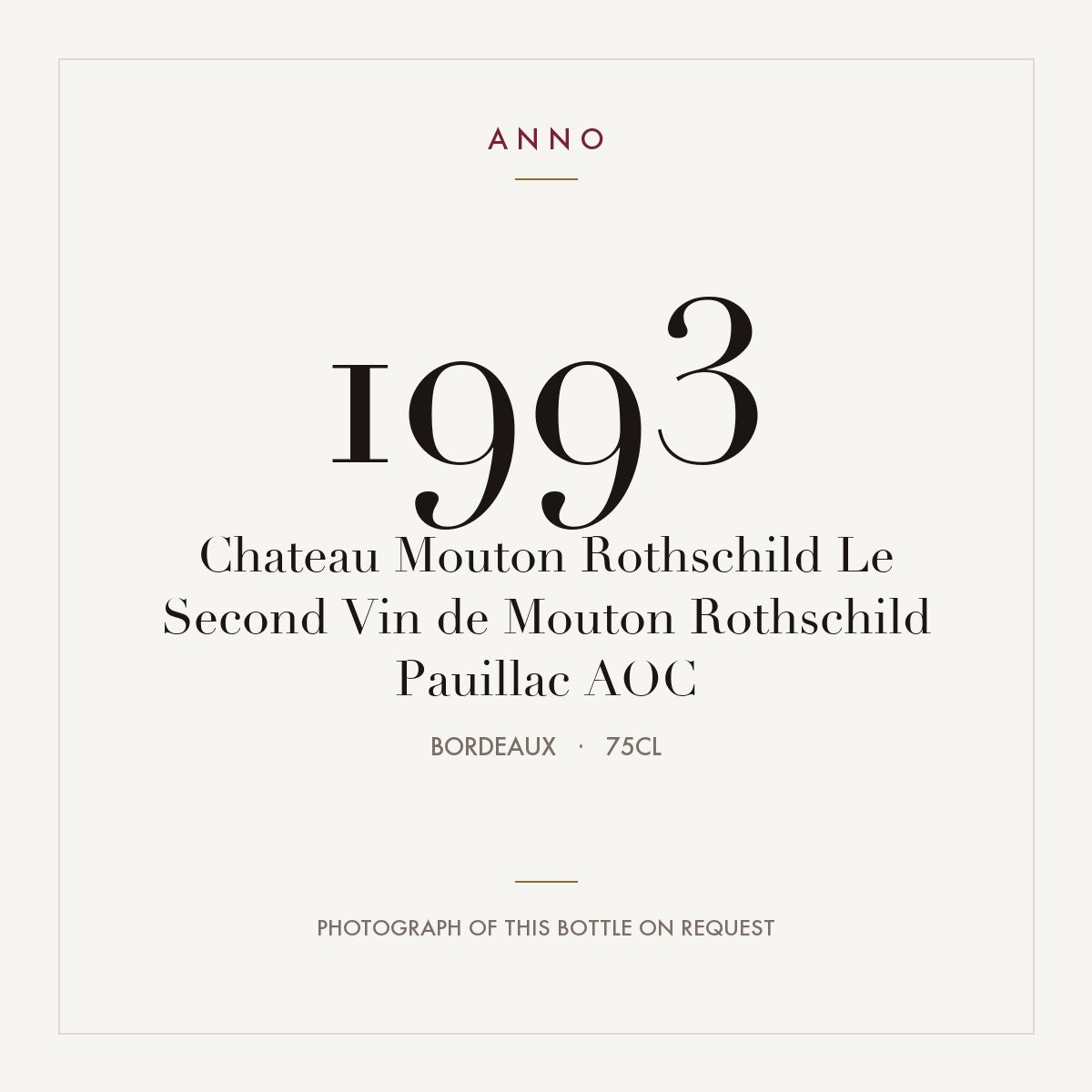 Chateau Mouton Rothschild Le Second Vin de Mouton Rothschild Pauillac 1993 AOC 0,75l from Bordeaux — ANNO vintage card; photograph of the actual bottle available on request