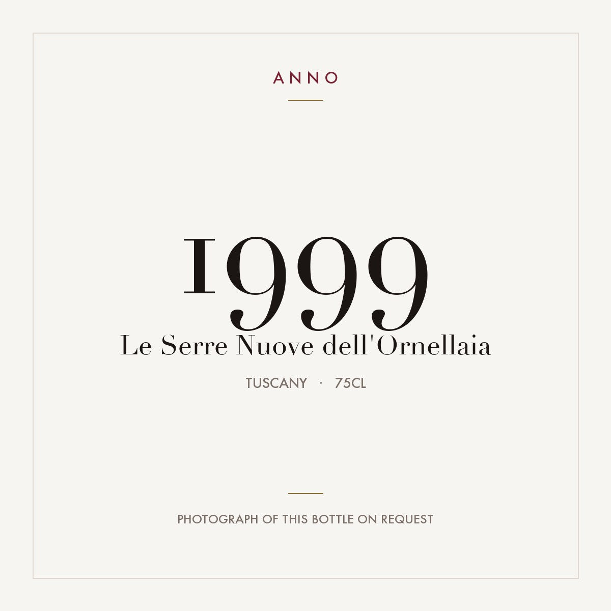Le Serre Nuove dell'Ornellaia 1999 0,75l from Tuscany — ANNO vintage card; photograph of the actual bottle available on request