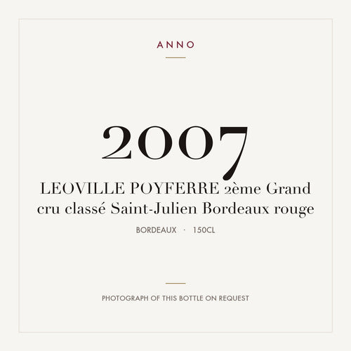 Chateau Leoville Poyferre Saint-Julien 2007 AOC 1,5l — ANNO 年份卡;實際酒瓶照片可應要求提供