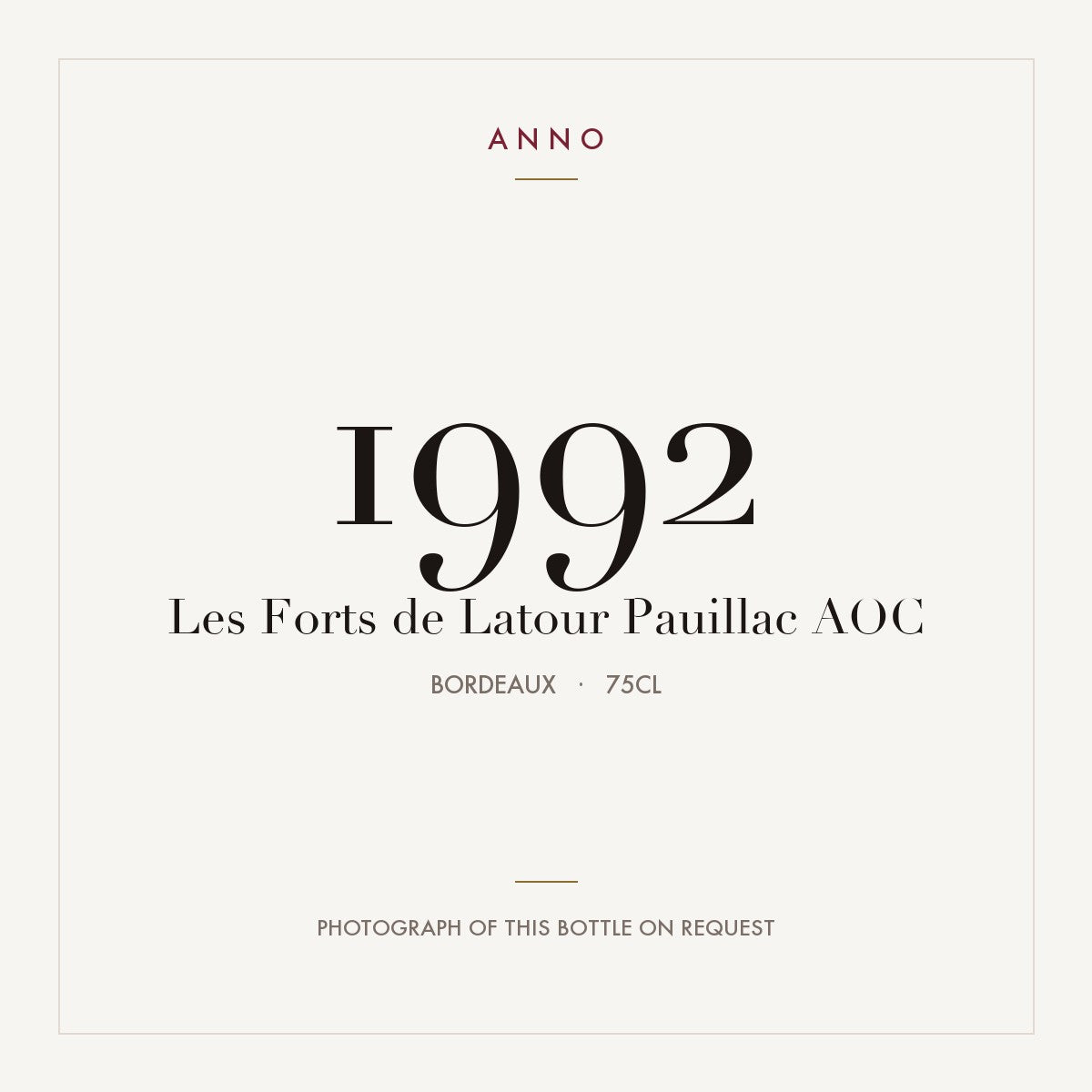 Les Forts de Latour Pauillac 1992 AOC 0,75l from Bordeaux — ANNO vintage card; photograph of the actual bottle available on request
