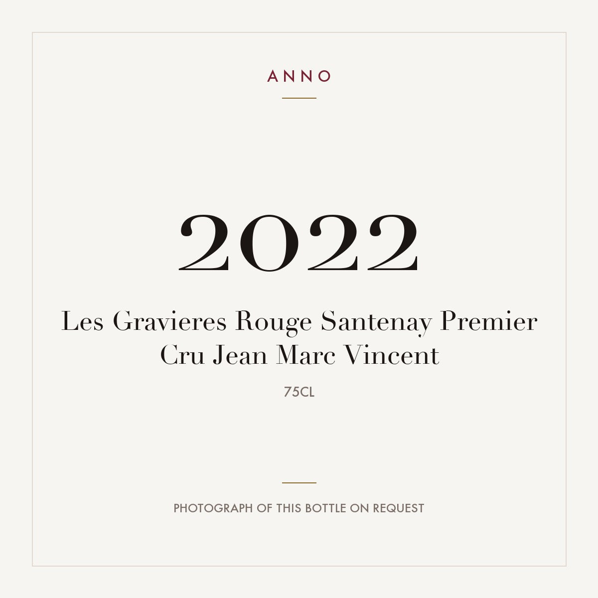 Jean-Marc Vincent Santenay Premier Cru Les Gravieres 2022 AOC 0,75l — ANNO vintage card; photograph of the actual bottle available on request
