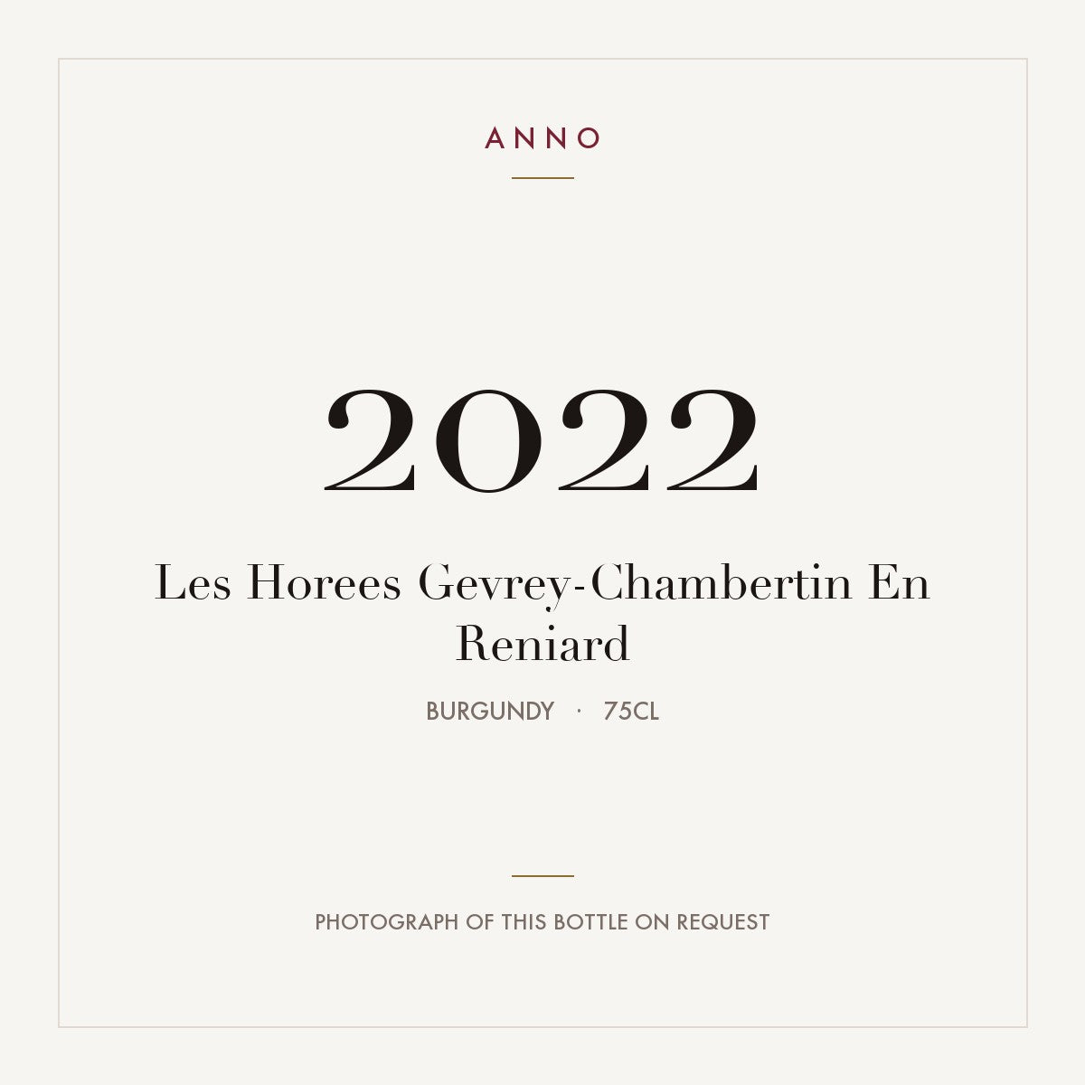 Les Horees Gevrey-Chambertin En Reniard 2022 0,75l from Burgundy — ANNO vintage card; photograph of the actual bottle available on request