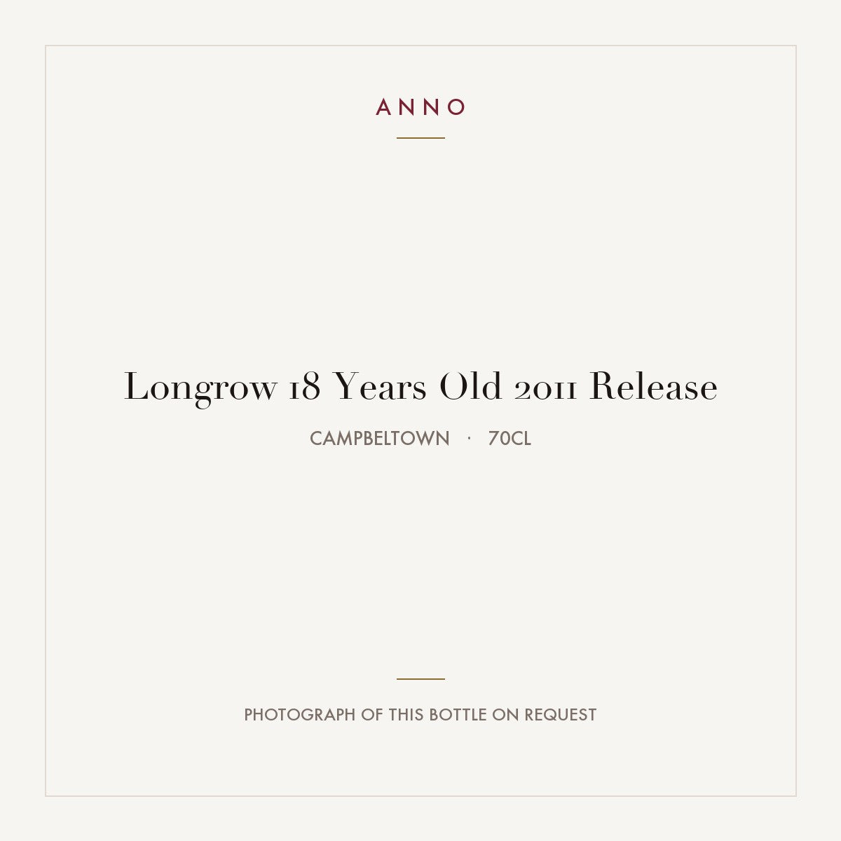 Longrow 18 Years Old 2011 Release 2011 0,7l from Campbeltown — ANNO vintage card; photograph of the actual bottle available on request