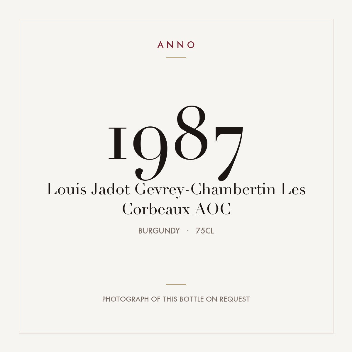 Louis Jadot Gevrey-Chambertin Les Corbeaux 1987 AOC 0,75l from Burgundy — ANNO vintage card; photograph of the actual bottle available on request
