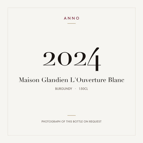Maison Glandien L'Ouverture Blanc 2024 1,5l from Burgundy — ANNO vintage card; photograph of the actual bottle available on request