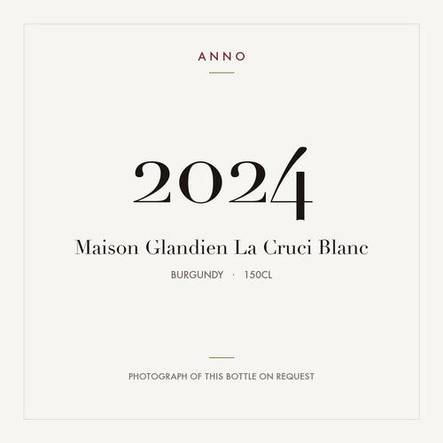 Maison Glandien La Cruci Blanc 2024 1,5l from Burgundy — ANNO vintage card; photograph of the actual bottle available on request
