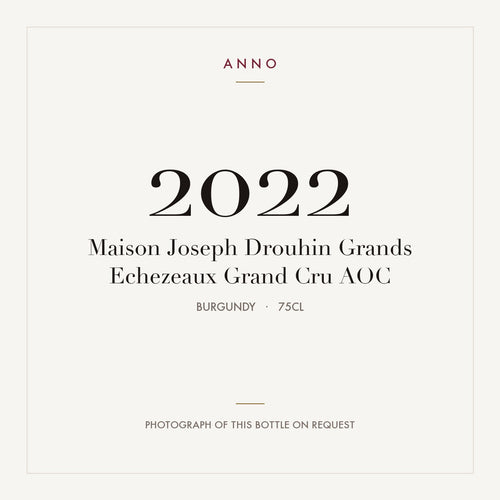 Maison Joseph Drouhin Grands Echezeaux Grand Cru 2022 AOC 0,75l, Bourgogne — ANNO-årgangskort; foto af den faktiske flaske på forespørgsel