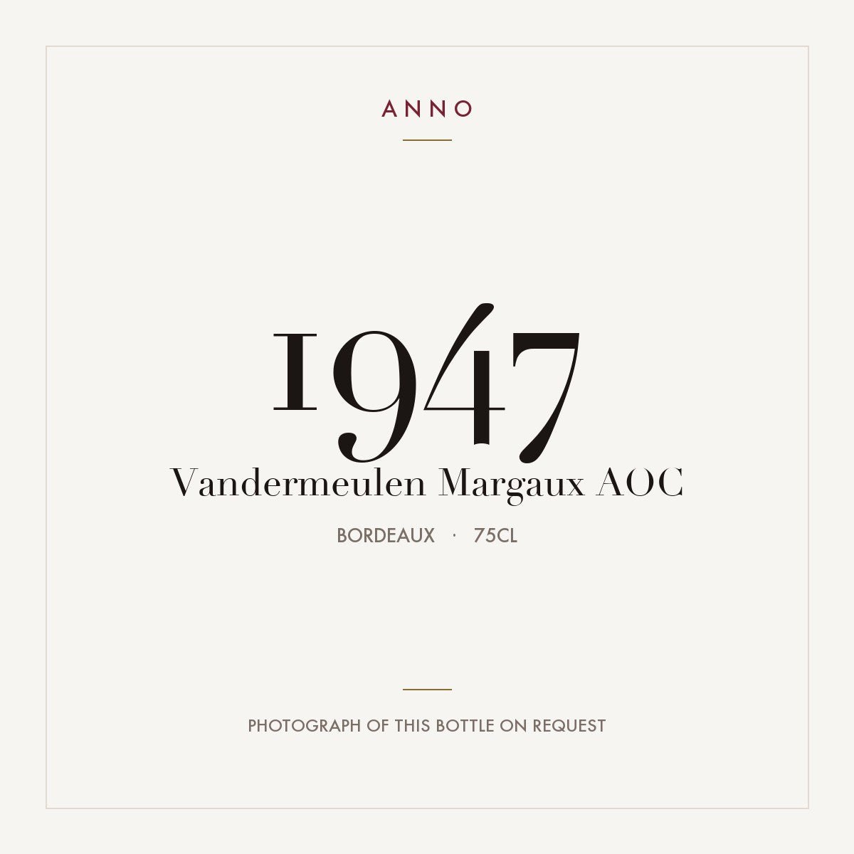 Vandermeulen Margaux 1947 AOC 0,75l from Bordeaux — ANNO vintage card; photograph of the actual bottle available on request