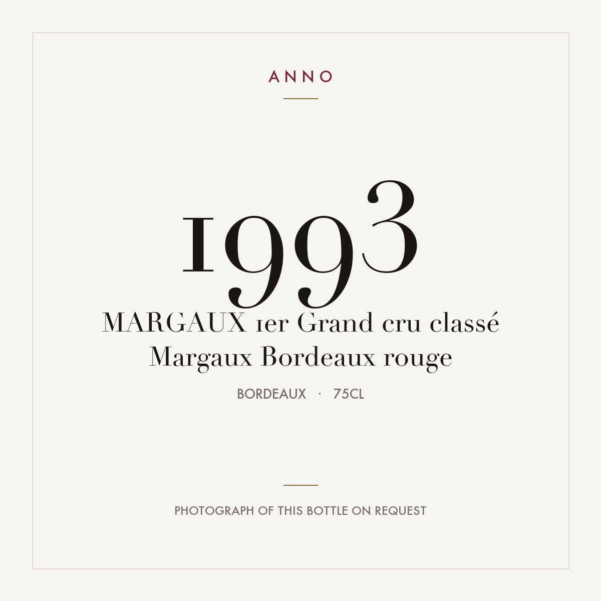 Margaux Grand Cru 1993 AOC 0,75l — ANNO vintage card; photograph of the actual bottle available on request