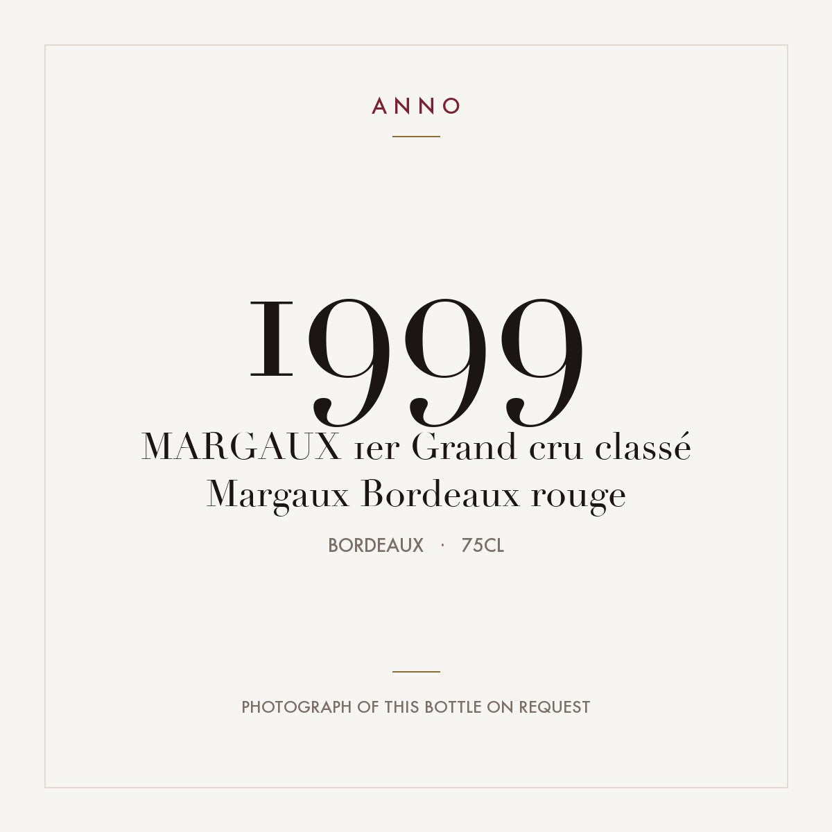 Margaux Premier Cru 1999 AOC 0,75l — ANNO vintage card; photograph of the actual bottle available on request