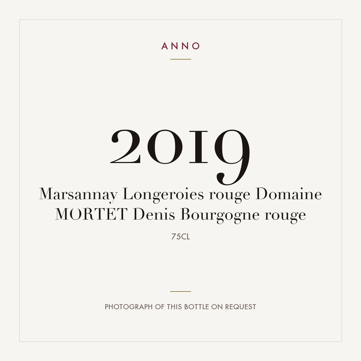 Domaine Denis Mortet Marsannay Longeroies 2019 AOC 0,75l — ANNO vintage card; photograph of the actual bottle available on request
