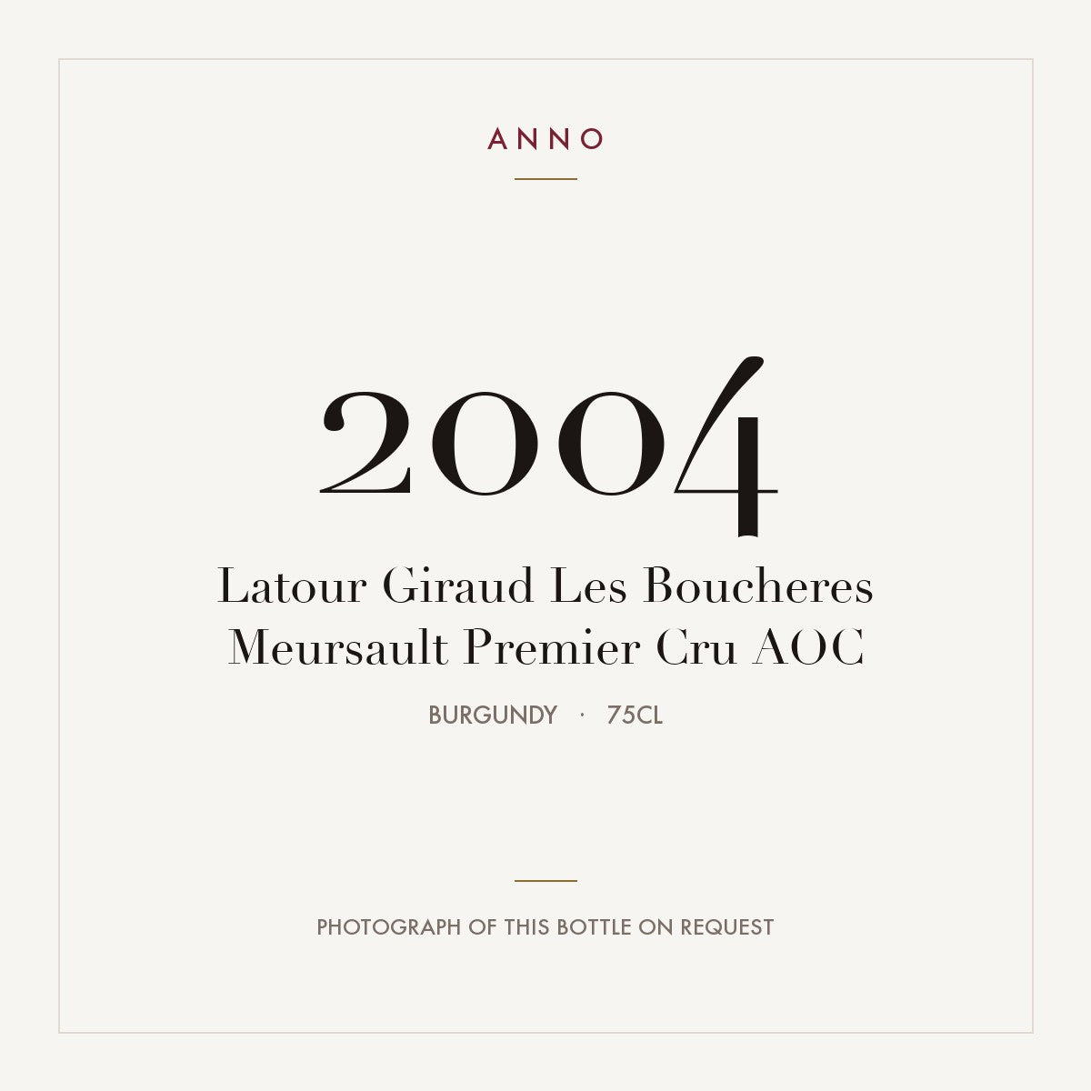 Latour Giraud Les Boucheres Meursault Premier Cru 2004 AOC 0,75l from Burgundy — ANNO vintage card; photograph of the actual bottle available on request