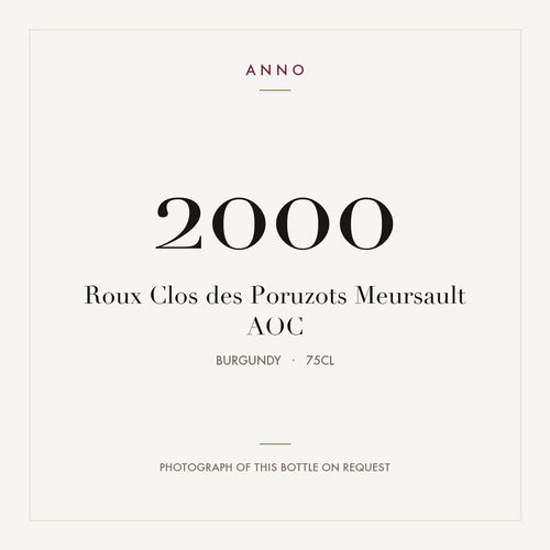 Roux Clos des Poruzots Meursault 2000 AOC 0,75l from Burgundy — ANNO vintage card; photograph of the actual bottle available on request