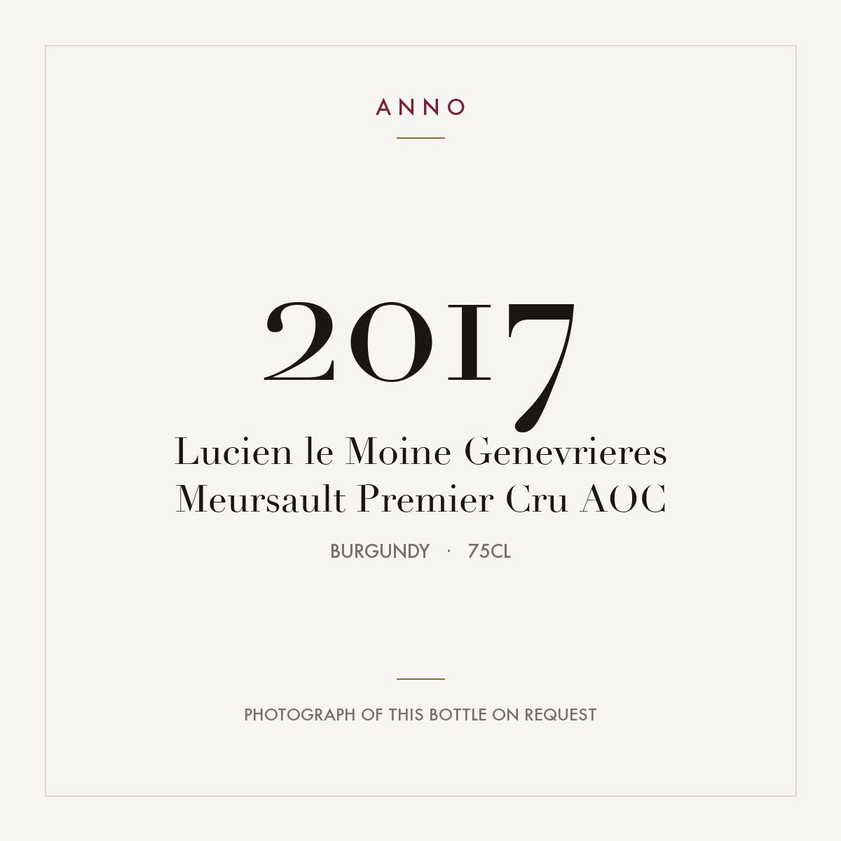 Lucien le Moine Genevrieres Meursault Premier Cru 2017 AOC 0,75l from Burgundy — ANNO vintage card; photograph of the actual bottle available on request