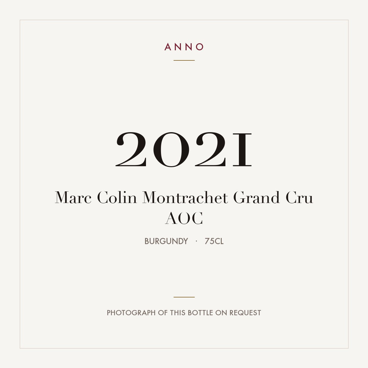 Marc Colin Montrachet Grand Cru 2021 AOC 0,75l from Burgundy — ANNO vintage card; photograph of the actual bottle available on request