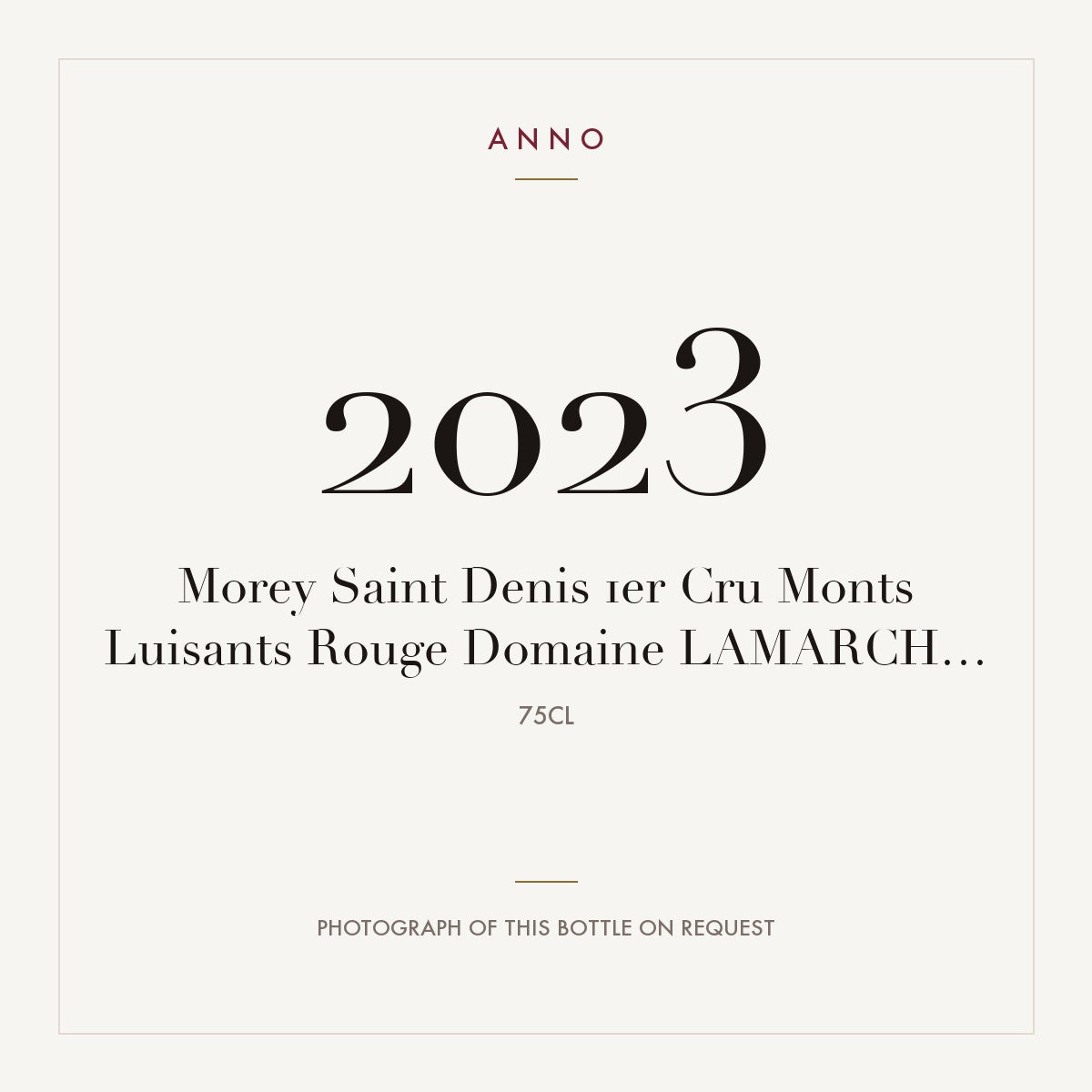 Domaine Lamarche Morey-Saint-Denis Premier Cru Monts Luisants 2023 AOC 0,75l — ANNO vintage card; photograph of the actual bottle available on request