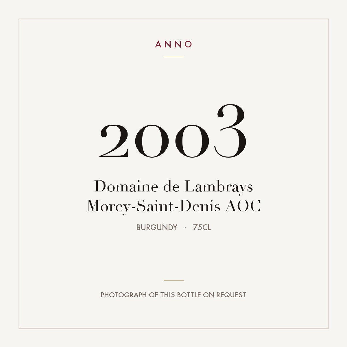 Domaine de Lambrays Morey-Saint-Denis 2003 AOC 0,75l from Burgundy — ANNO vintage card; photograph of the actual bottle available on request