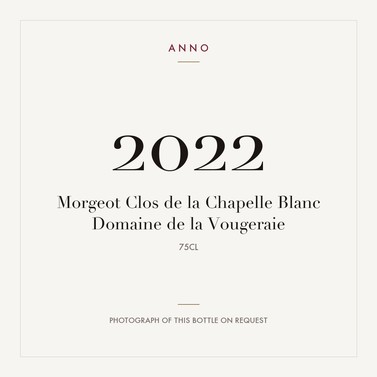 Domaine de la Vougeraie Chassagne-Montrachet Premier Cru Morgeot Clos de la Chapelle 2022 AOC 0,75l — ANNO vintage card; photograph of the actual bottle available on request