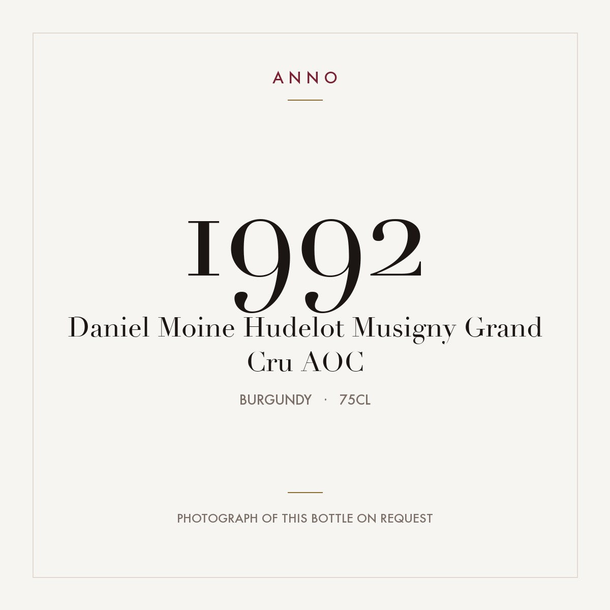 Daniel Moine Hudelot Musigny Grand Cru 1992 AOC 0,75l from Burgundy — ANNO vintage card; photograph of the actual bottle available on request
